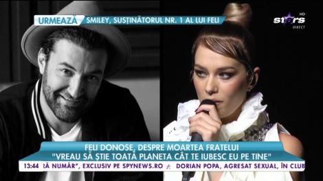 Drama vieții pentru Feli. Artista vorbește despre moartea fratelui: ”M-ai învățat că oamenii vin și pleacă”
