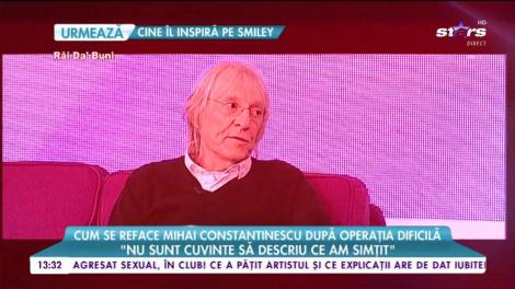 Cum se reface Mihai Constantinescu după operația dificilă: „Nu sunt cuvinte să descriu ce am simțit”