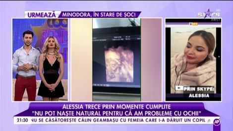 Alessia trece prin momente cumplite. Artista este imobilizată din cauza durerii: ”Nu pot naște natural pentru că am probleme cu ochii”