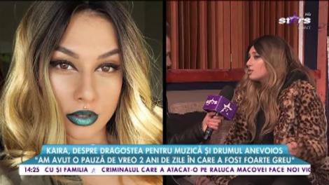 Kaira, despre dragostea pentru muzică și drumul anevoios. A fost aleasa să facă muzică în favoarea prietenei pe care o însoţea la probe
