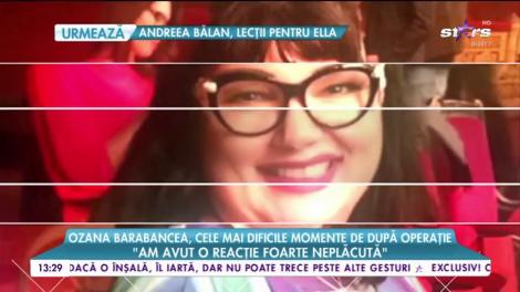 Ozana Barabancea, cele mai dificile momente de după operație: „Psihic, eu încă simt că sunt grasă”