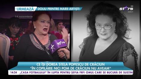 Ce îşi dorea Stela Popescu de Crăciun