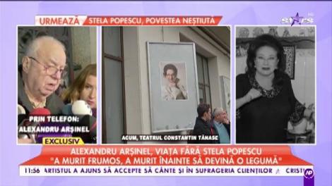Alexandru Arșinel, viața fără Stela Popescu: „Mă voi strădui să nu o fac de râs”