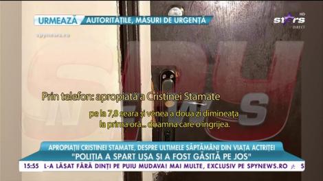 Apropiaţii Cristinei Stamate, dezvăluiri despre ultimele săptămâni din viaţa ei