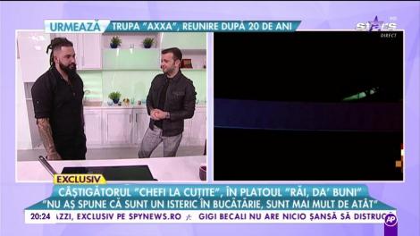 Câștigătorul ”Chefi la Cuțite” în platoul ”Răi da' buni”. ”Nu aș spune că sunt un isteric în bucătărie, sunt mai mult de atât”