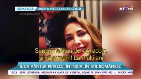 Familia Khan sărbătorește românește.Iulia Vântur petrece, în India, în stil românesc