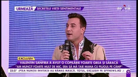 În spatele zâmbetului lui Valentin Sanfira se ascunde o dramă neștiută: „Mama era să mă taie cu plugul”