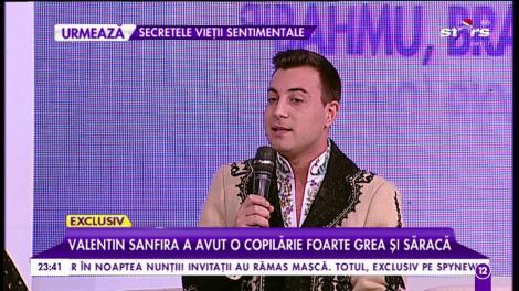 Valentin Sanfira a avut o copilărie grea și săracă: „N-aveam pâine de sărbători...”