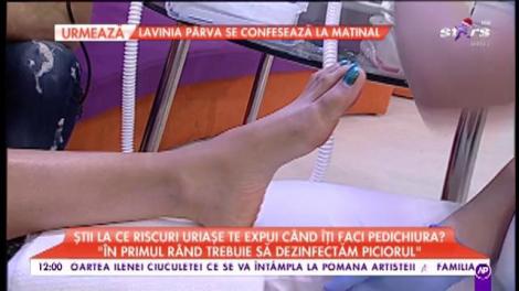 Știi la ce riscuri uriașe te expui când îți faci pedichiura?