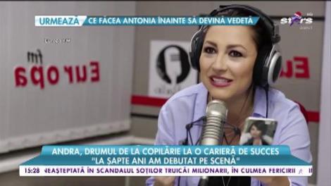 Andra, drumul de la copilărie la o carieră de succes: „La șapte ani am debutat pe scenă”