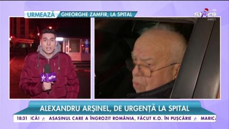 Alexandru Arșinel, de urgență la spital
