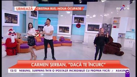 Carmen Șerban, ”Dacă te încurc”