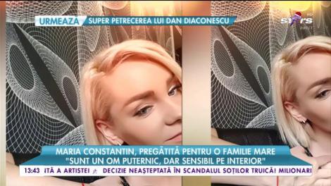 Maria Constantin, pregătită pentru o familie mare: ”Imi doresc copii, dar lucrurile trebuie să vină de la sine”