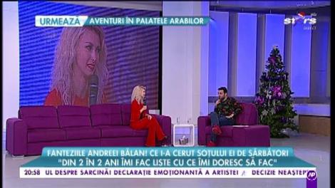 Andreea Bălan: „Mi s-au îndeplinit toate fanteziile”