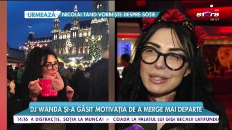 DJ Wanda și-a găsit motivația de a merge mai departe: ”Mentalul este foarte important în viața noastră”
