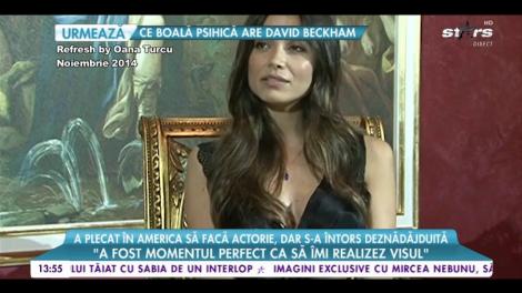 A plecat în America să facă actorie, dar s-a întors deznădăjduită: ”Am ajuns în America datorita unui vis pe care eu l-am avut”