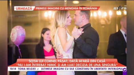 Soția lui Cornel Păsat, dată afară din casă: ”Am semnat contract cu el pe 10 ani, iar tata m-a dat afară din casă”
