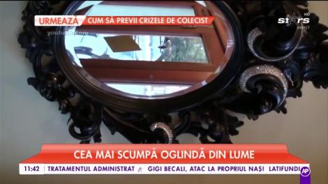 Cea mai scumpă oglindă din lume. Obiectul costă peste un milion de euro