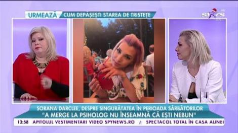 Sorana Darcle, despre singurătatea în perioada sărbătorilor