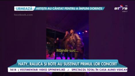 Naty, Raluca și Bote au susținut primul lor concert