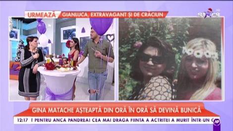 Gina Matache așteaptă din oră în oră să devină bunică