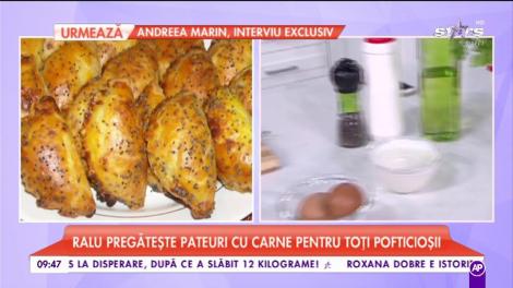 Ralu ne pregătește „Pateuri cu carne”