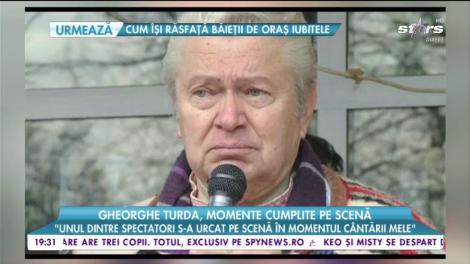 Gheorghe Turda, momente cumplite pe scena. S-a trezit în mijlocul unei revolte a fanilor