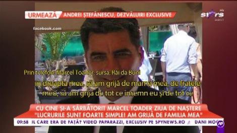Marcel Toader a uitat de singurătate. Cu cine și-a petrecut ziua de naștere: „Sunt liniștit și împăcat cu mine”