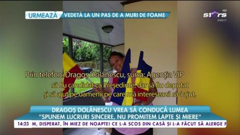 Dragoș Dolănescu vrea să conducă lumea: „Sunt alegeri în Costa Rica și eu candidez ca deputat”