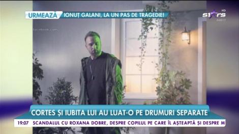 Despărţire şoc în showbiz. Cortes și iubita lui au luat-o pe drumuri separate