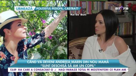 Când va deveni Andreea Marin din nou mamă: ”Sunt deschisă să am un copil”
