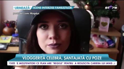 Vloggeriță celebră, șantajată cu poze.