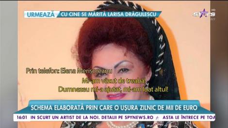 Elena Merișoreanu, jefuită de menajeră. Schema elaborată prin care o ușura zilnic de mii de euro