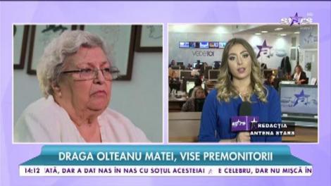 Draga Olteanu Matei despre visele premonitorii pe care le are și întâlnirea cu Iisus Hristos: ”Fă, năroado, lacrimile tale sunt acolo, nu o să mai plângi de acum înainte"