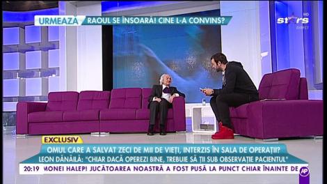 Omul care a salvat zeci de mii de vieți, interzis în sala de operații? Leon Dănăilă; ”România va avea în continuare medici buni”
