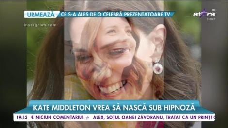 Kate Middleton vrea să nască sub hipnoză