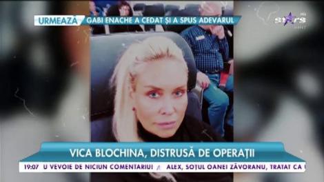 Vica Blochina, distrusă de operațiile estetice
