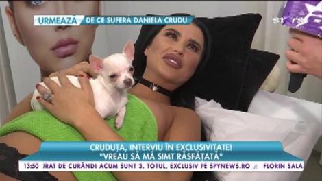 Cruduța, interviu în exclusivitate: ”Vreau să mă simt răsfățată.”