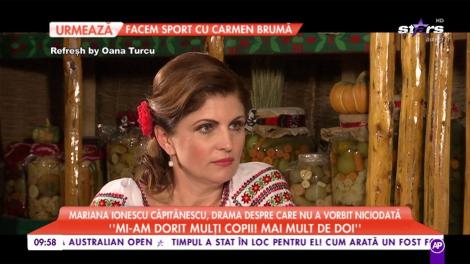 Mariana Ionescu Căpitănescu, drama despre care nu a vorbit niciodata. A pierdut trei copii, dar vrea să rămână din nou însărcinată