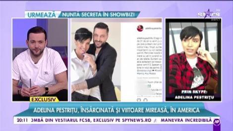 Adelina Pestriţu, &icirc;nsărcinată şi viitoare mireasă, &icirc;n America!