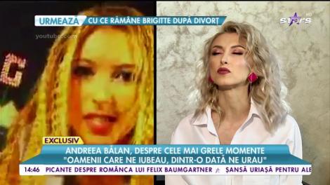 Andreea Bălan, despre cele mai grele momenete: ”Am căzut, m-am ridicat și am mers mai departe”