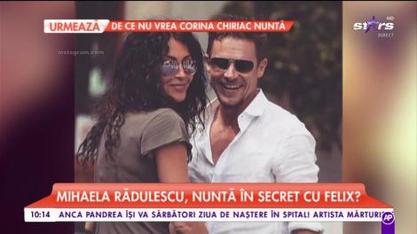 Mihaela Rădulescu, nuntă în secret cu Felix? Cum s-au dat singuri de gol