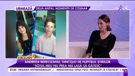 Andreea Berecleanu: "Soțul meu nu prea mă lasă să gătesc"