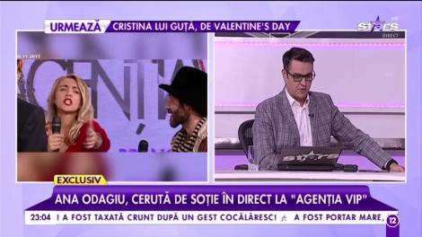 Ana Odagiu, cerută de soție în direct la ”Agenția VIP”. Vedeta vorbește despre ce o să facă de Valentines Day
