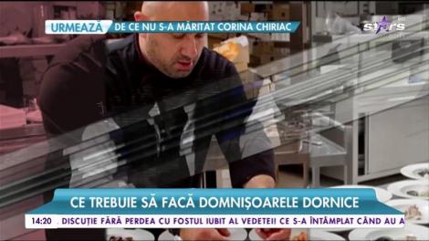 Chef Scărlătescu poate fi cucerit. Ce trebuie să facă domnișoarele dornice