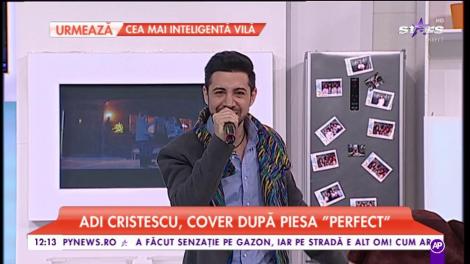 Adi Cristescu, cover după piesa „Perfect”