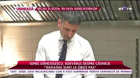 Ionel Dănciulescu, adevărul despre căsnicie: ”Nu mă prinde genul ăsta de viață (...) Tentațiile sunt la orice pas”