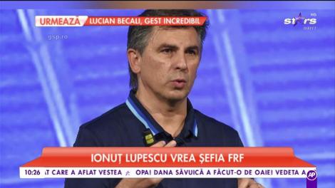 Ionuț Lupescu vrea șefia FRF
