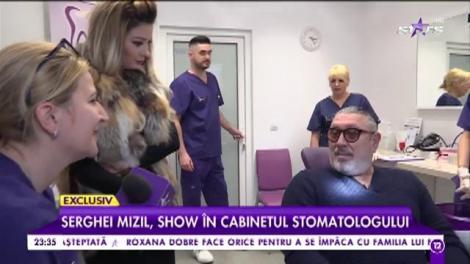 Serghei Mizil, show în cabinetul stomatologului