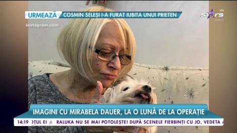 Imagini cu Mirabela Dauer, la o lună de la operație